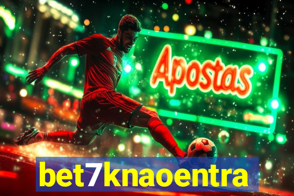 bet7knaoentra