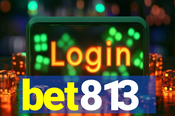 bet813