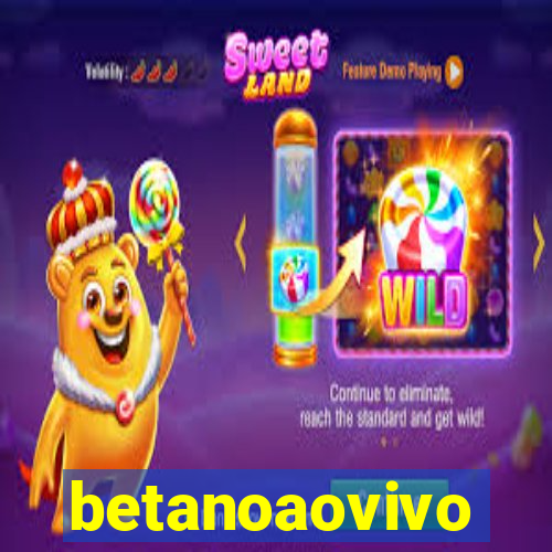 betanoaovivo