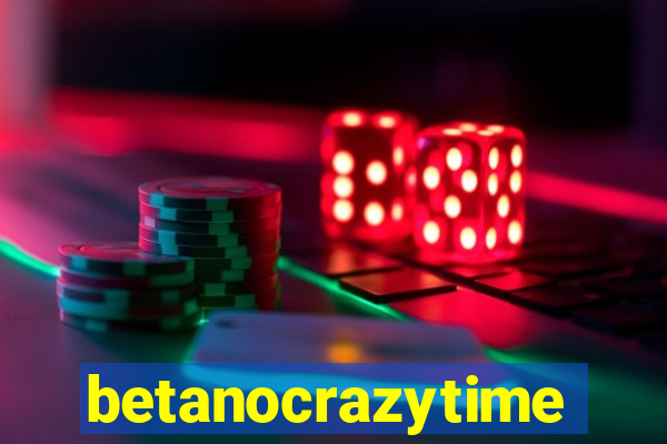 betanocrazytime