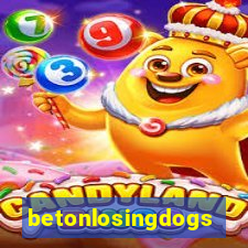 betonlosingdogs