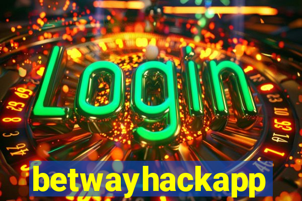 betwayhackapp