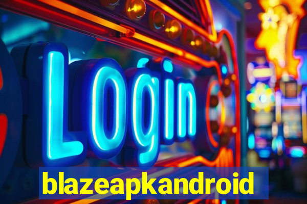 blazeapkandroid