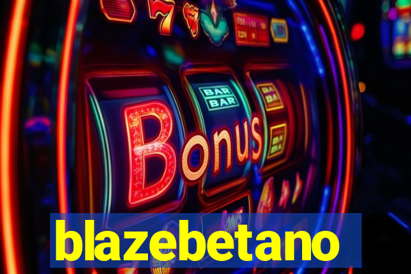 blazebetano