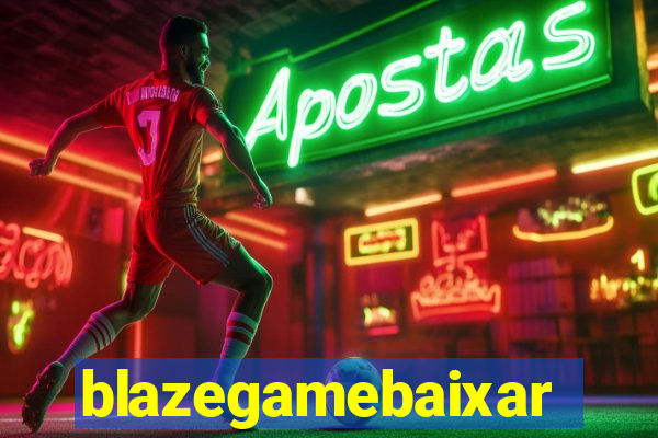 blazegamebaixar