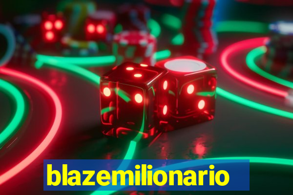 blazemilionario