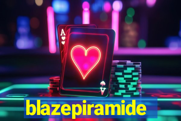 blazepiramide