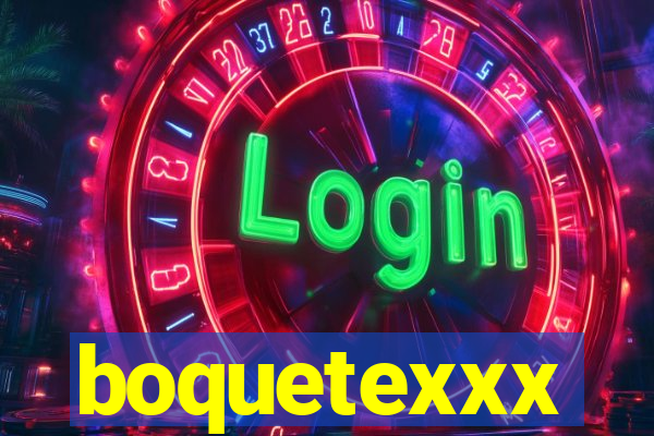 boquetexxx