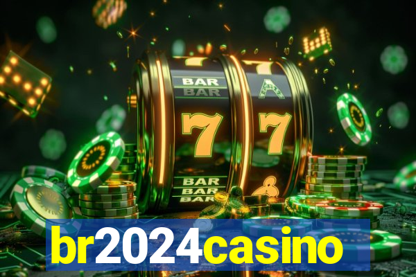 br2024casino