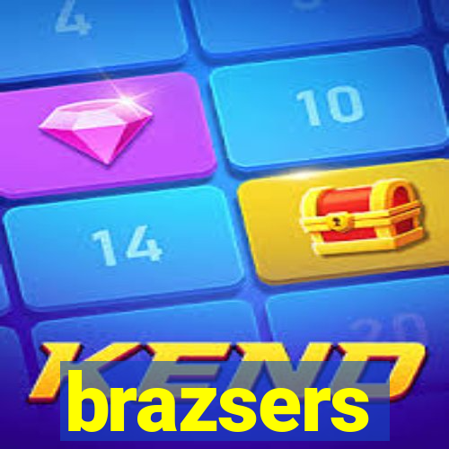 brazsers