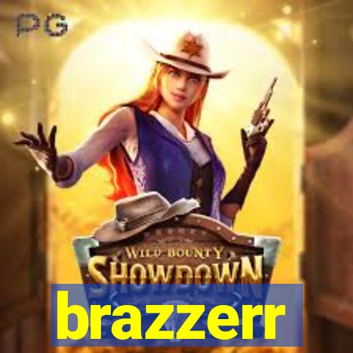 brazzerr