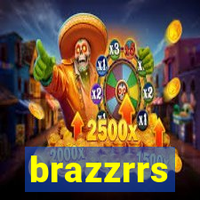 brazzrrs