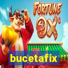 bucetafix