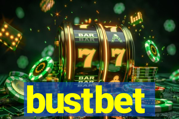 bustbet