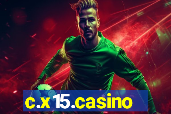 c.x15.casino