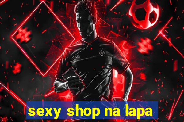 sexy shop na lapa