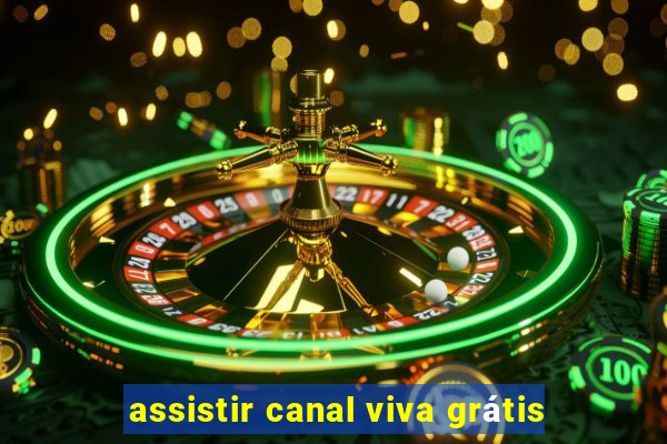 assistir canal viva grátis