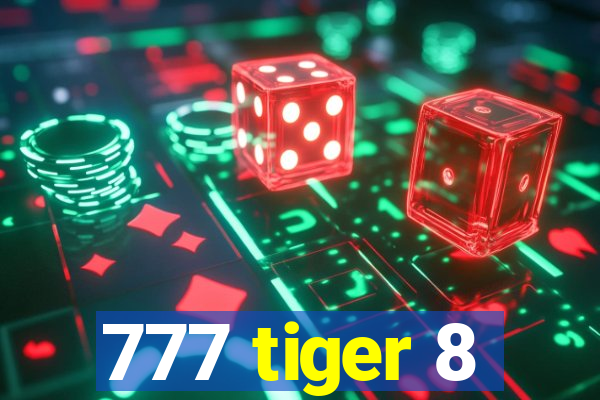 777 tiger 8