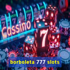 borboleta 777 slots