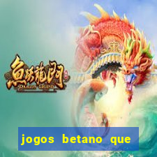 jogos betano que mais pagam