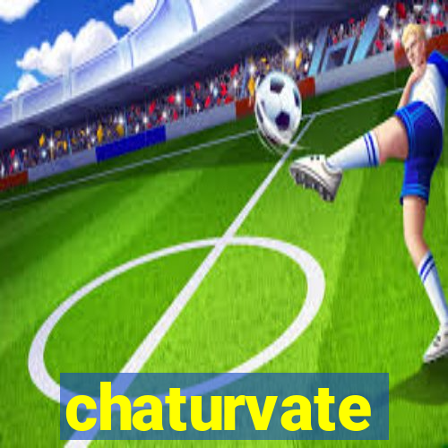 chaturvate