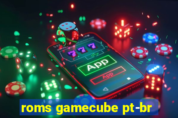 roms gamecube pt-br