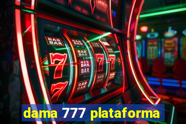 dama 777 plataforma