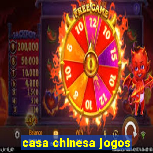 casa chinesa jogos