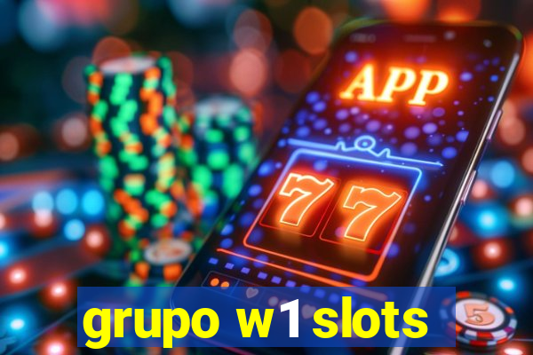 grupo w1 slots