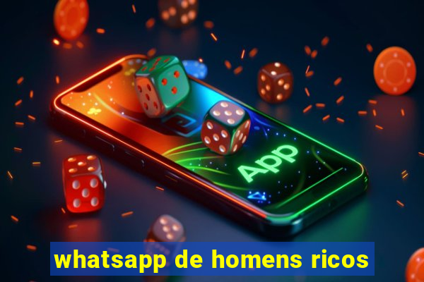 whatsapp de homens ricos