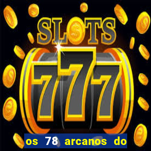 os 78 arcanos do tarot e seus significados pdf