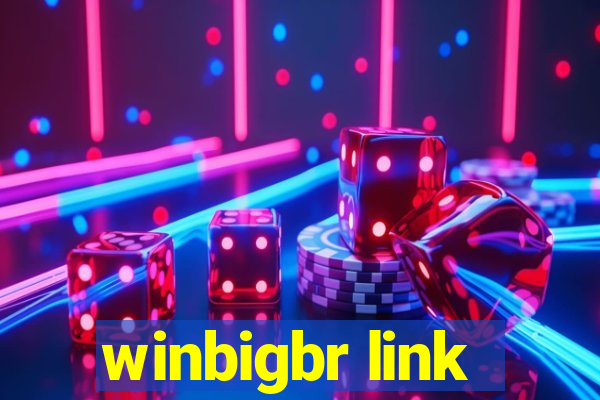 winbigbr link