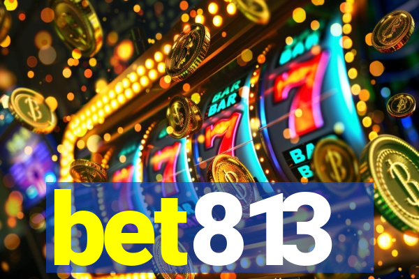 bet813