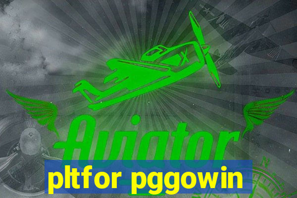 pltfor pggowin