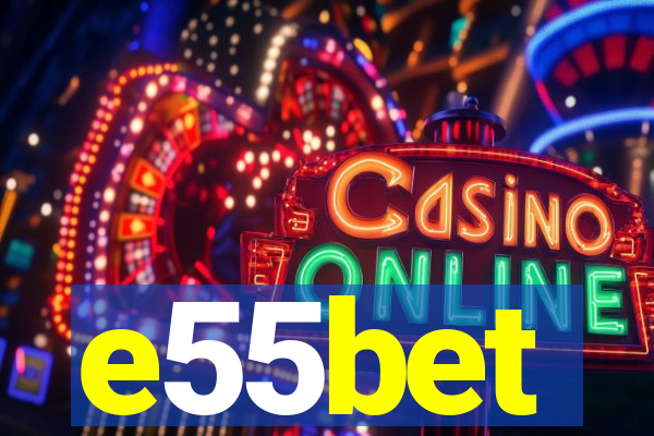 e55bet