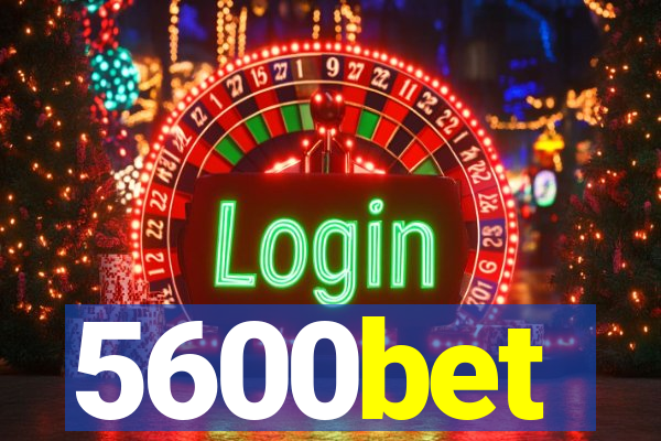 5600bet