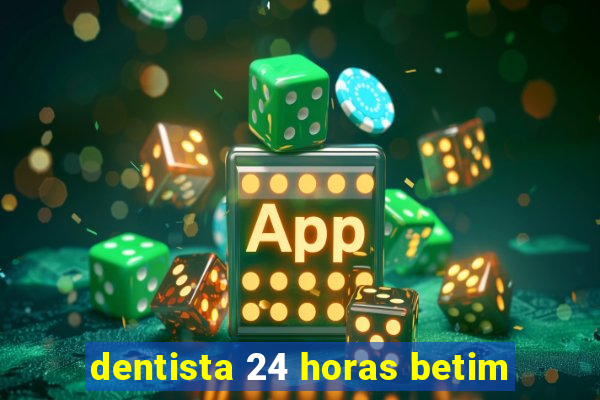 dentista 24 horas betim