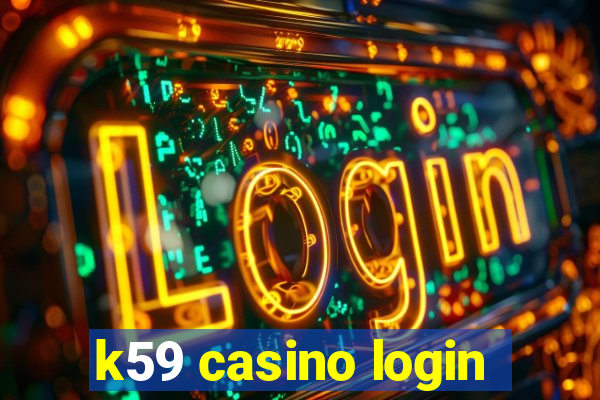 k59 casino login