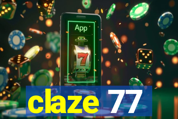 claze 77