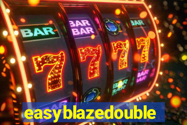 easyblazedouble