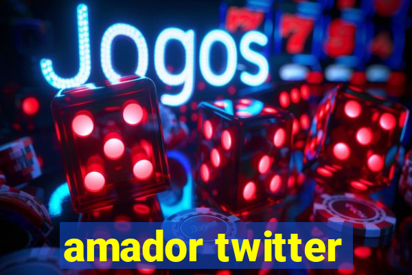 amador twitter