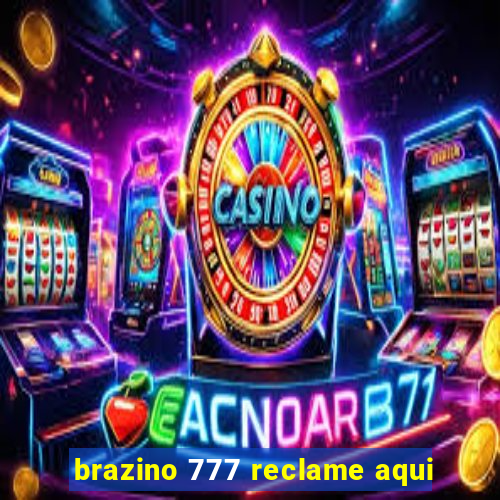 brazino 777 reclame aqui