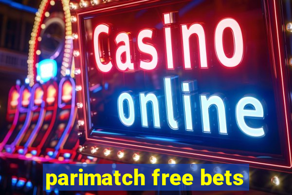 parimatch free bets