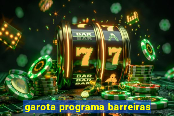 garota programa barreiras