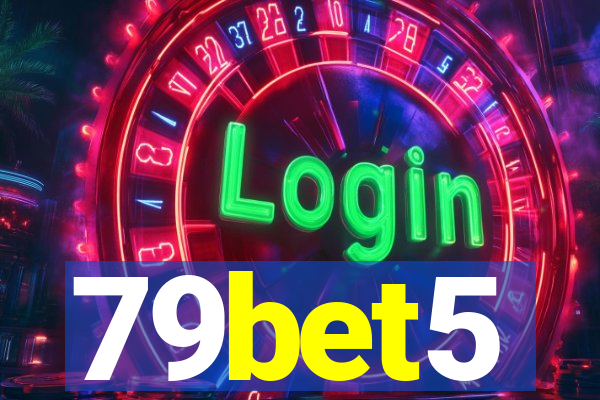 79bet5