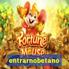 entrarnobetano