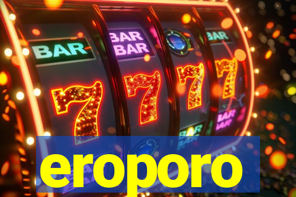 eroporo