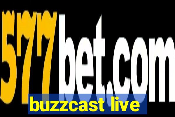 buzzcast live