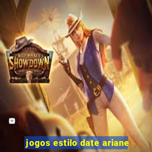 jogos estilo date ariane