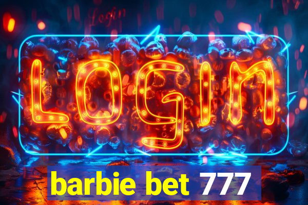 barbie bet 777